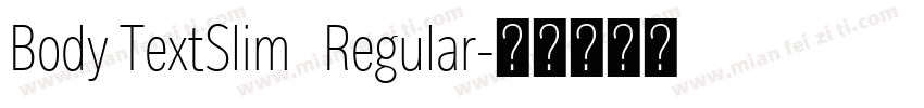 Body TextSlim   Regular字体转换